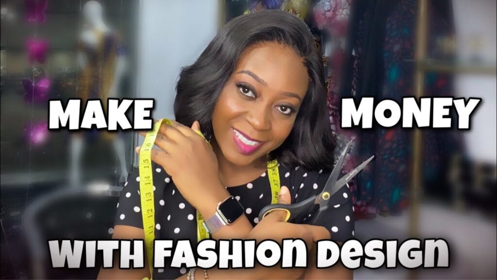 How Fashion Designers Earn Money: Diving Into the Stylish Side of Revenue